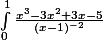 \int_{0}^{1}{\frac{x^{3}-3x^{2}+3x-5}{(x-1)^{-2}}}